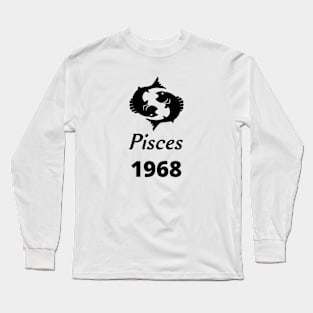 Black Zodiac Birthday Pisces 1968 Long Sleeve T-Shirt
